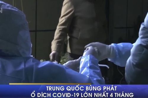 Trung Quốc bùng phát ổ dịch COVID-19 lớn nhất 4 tháng