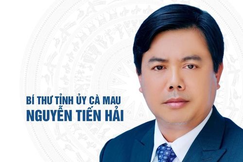 Chân dung Bí thư Tỉnh ủy Cà Mau Nguyễn Tiến Hải