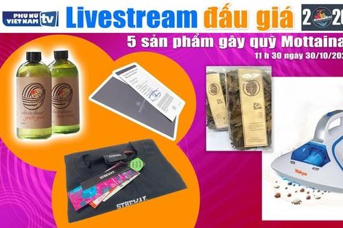 11h30 ngày 30/10: Livestream đấu giá 5 sản phẩm gây quỹ Mottainai 2020