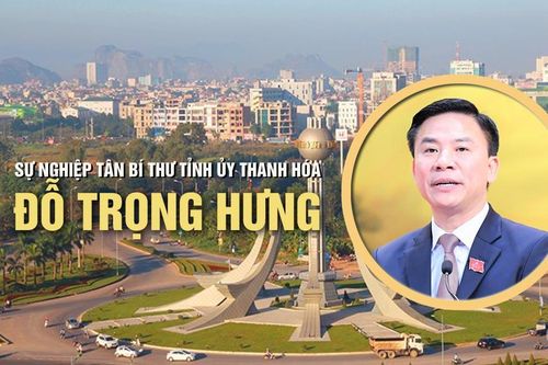 Infographic: Sự nghiệp tân Bí thư Tỉnh ủy Thanh Hóa Đỗ Trọng Hưng