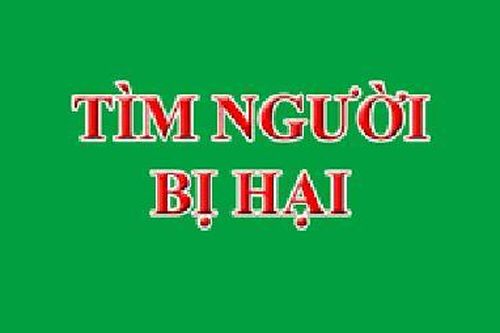 Tìm bị hại vụ án lừa đảo chiếm đoạt tài sản