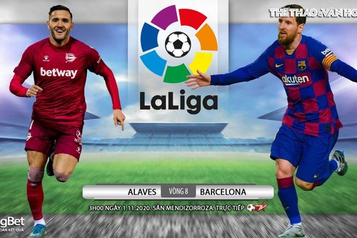 Soi kèo nhà cái Alaves vs Barcelona. Vòng 8 La Liga. Trực tiếp BĐTV