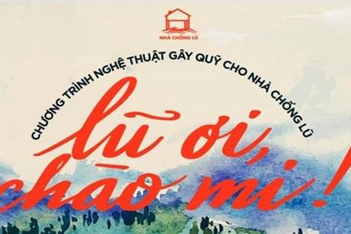 Chương trình nghệ thuật gây quỹ xây nhà chống lũ cho miền Trung