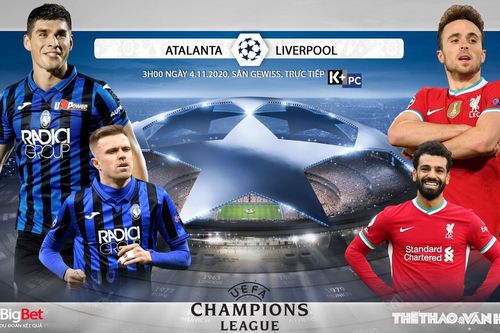 Soi kèo nhà cái Atalanta vs Liverpool. Vòng bảng Champions League. Trực tiếp K+ PC
