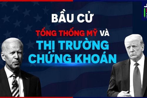 Kết quả bầu cử Mỹ 2020 tác động thế nào đến thị trường tài chính, chứng khoán và năng lượng?