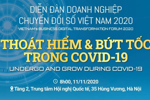 Diễn đàn doanh nghiệp chuyển đổi số 2020: 'Thoát hiểm và bứt tốc trong Covid-19'