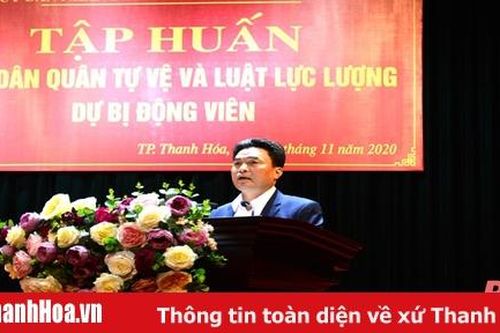 Thành phố Thanh Hóa tập huấn Luật Dân quân tự vệ và Luật Lực lượng dự bị động viên