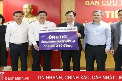BIDV Việt Nam hỗ trợ thêm 18,5 tỷ đồng giúp Hà Tĩnh khắc phục hậu quả lũ lụt