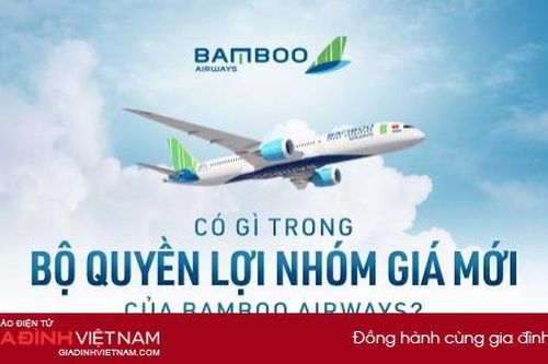 INFOGRAPHIC: Có gì trong bộ quyền lợi nhóm giá mới của Bamboo Airways?
