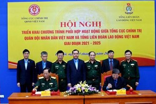 Tăng cường phối hợp hoạt động giữa Tổng cục Chính trị QĐND Việt Nam và Tổng Liên đoàn Lao động Việt Nam