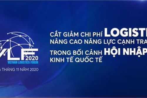 Diễn đàn Logistics Việt Nam 2020: Cắt giảm chi phí nâng cao năng lực cạnh tranh