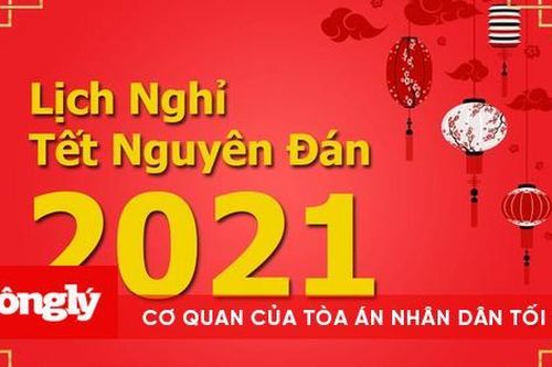 Chốt lịch nghỉ Tết Nguyên đán Tân Sửu 2021