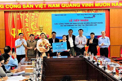 VietinBank tài trợ 10 tỷ đồng thực hiện các công trình an sinh xã hội và đền ơn đáp nghĩa ở Đắk Lắk