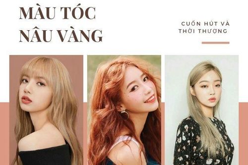 10 màu tóc nâu vàng đẹp và nổi bật cho bạn gái thay đổi dịp cuối năm