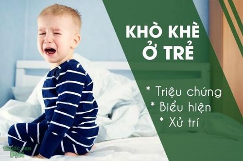 Khò khè ở trẻ em - Những điều cần lưu ý