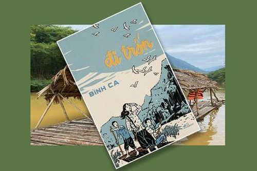 Chuyến phiêu lưu hồi ức đầy lôi cuốn trong 'Đi trốn' của tác giả Bình Ca
