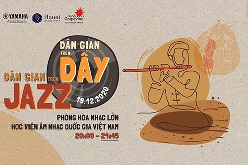 Hòa nhạc 'Dân gian trên Jazz, dân gian trên Dây'