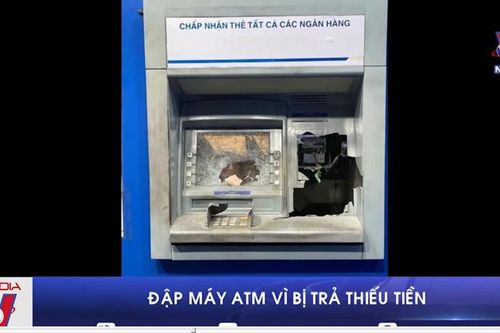Đập phá máy ATM do bị trả thiếu tiền