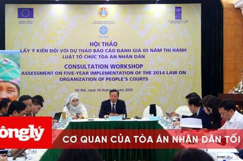 Lấy ý kiến đối với Dự thảo Báo cáo đánh giá 5 năm thi hành Luật Tổ chức TAND