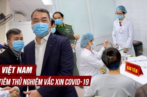 Tiêm thử nghiệm vắc xin COVID-19: 'Đã đến lúc Việt Nam có quyền nói với thế giới là chúng ta làm được'