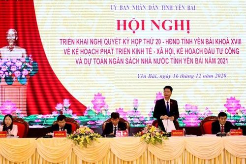 Yên Bái: Triển khai Nghị quyết Kỳ họp thứ 20 - HĐND tỉnh về Kế hoạch phát triển kinh tế - xã hội năm 2021