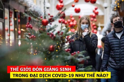 Thế giới đón Giáng sinh trong đại dịch Covid-19 như thế nào?
