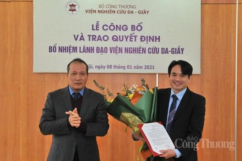 Bộ Công Thương bổ nhiệm lãnh đạo Viện Nghiên cứu Da- Giầy