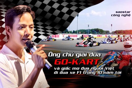 Ông chủ CLB đua xe Go-Kart và giấc mơ đưa người Việt đi đua xe F1 trong 10 năm tới
