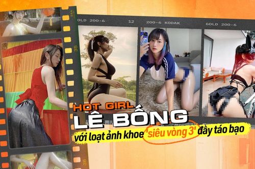 Hotgirl Lê Bống 'đốt mắt' dân mạng với loạt ảnh khoe 'siêu vòng 3' đầy táo bạo