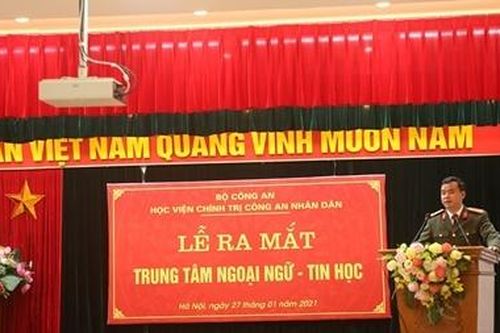 Học viện Chính trị CAND ra mắt Trung tâm Ngoại ngữ-Tin học