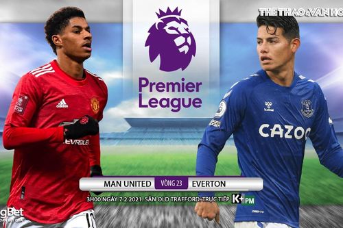 Soi kèo nhà cái MU vs Everton. K+PM trực tiếp bóng đá Ngoại hạng Anh