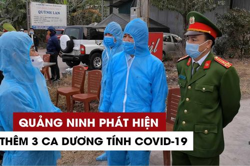 Thêm 3 ca mắc COVID-19 trong cộng đồng ở Đông Triều, Quảng Ninh