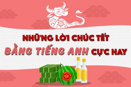 Những câu chúc Tết bằng tiếng Anh độc đáo và ý nghĩa