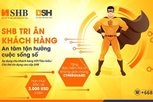 SHB tặng khách hàng cao cấp bảo hiểm an ninh mạng hạn mức 3.000 USD/năm