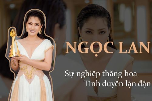 Nàng 'kiều nữ' Ngọc Lan sau 13 năm: Sự nghiệp thăng hoa, tình duyên lận đận
