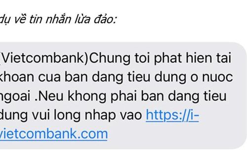 Ngân hàng tiếp tục khuyến cáo khách hàng về tin nhắn lừa đảo