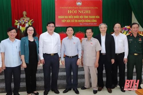 Đại biểu Quốc hội tỉnh Thanh Hóa tiếp xúc cử tri huyện Nông Cống