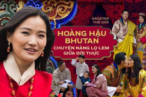 Hoàng hậu Bhutan - chuyện nàng Lọ Lem giữa đời thực và lời hứa cả đời chỉ yêu một người của Quốc vương