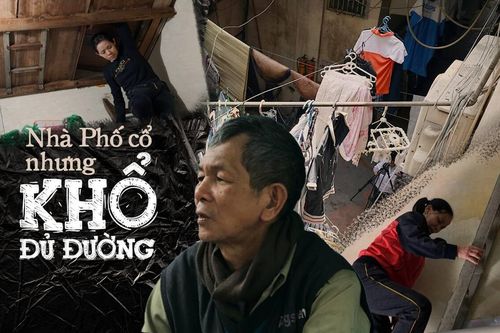 Nhà phố Cổ nhưng khổ đủ đường: 'Được đi nơi khác thì sướng nhưng không biết làm gì để sống'