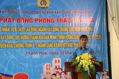 Thanh Hóa: Công nhân, viên chức ngành Xây dựng chung sức hiện thực hóa khát vọng xây dựng tỉnh văn minh, thịnh vượng