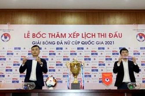 Bốc thăm xếp lịch thi đấu Giải bóng đá Nữ Cúp Quốc gia 2021