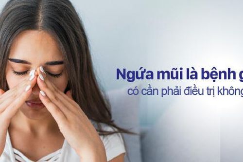 Ngứa mũi là bệnh gì, có cần phải điều trị không?
