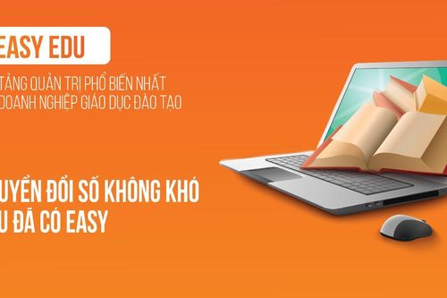 Ứng dụng công nghệ số trong quản trị doanh nghiệp giáo dục - đào tạo cùng Easy Edu