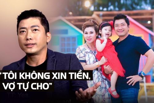 Trước khi vợ đại gia bị bắt, Kinh Quốc từng thẳng thắn chia sẻ: 'Tôi không xin tiền, vợ tự cho'