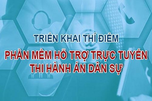 Cập nhật dữ liệu điện tử về người phải thi hành án chưa có điều kiện từ ngày 15-4