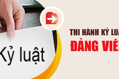 4 bước sàng lọc, đưa đảng viên không còn đủ tư cách ra khỏi Đảng