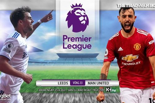 Soi kèo nhà cái Leeds vs MU. K+, K+PM trực tiếp bóng đá Anh hôm nay