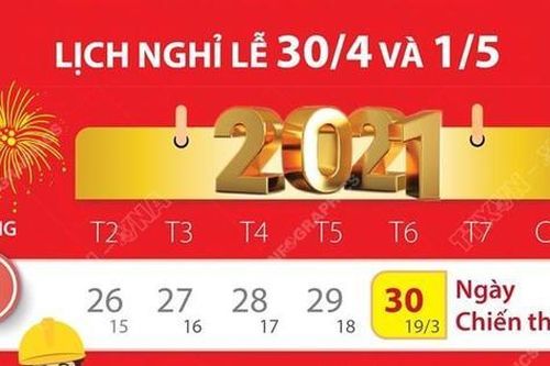 Chi tiết lịch nghỉ lễ 30/4 và 1/5/2021