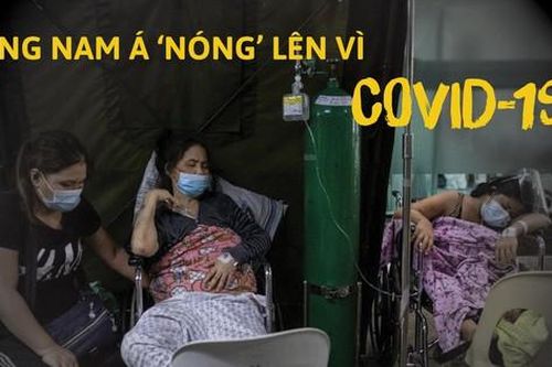 Đông Nam Á 'nóng' lên vì COVID-19