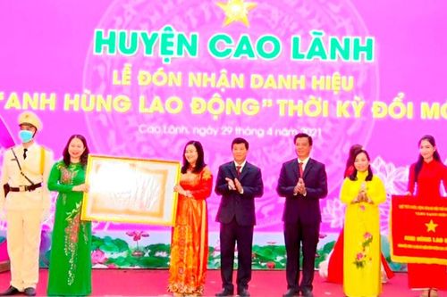 Huyện Cao Lãnh nhận danh hiệu Anh hùng Lao động thời kỳ đổi mới
